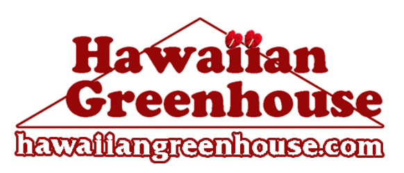 Hawaiian Greenhouse – Buy Hawaii, Give Aloha